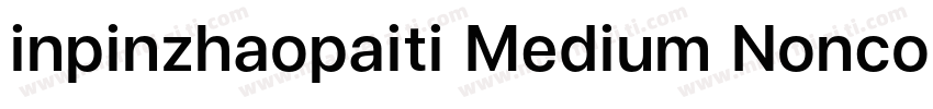 inpinzhaopaiti Medium Noncommercial字体转换